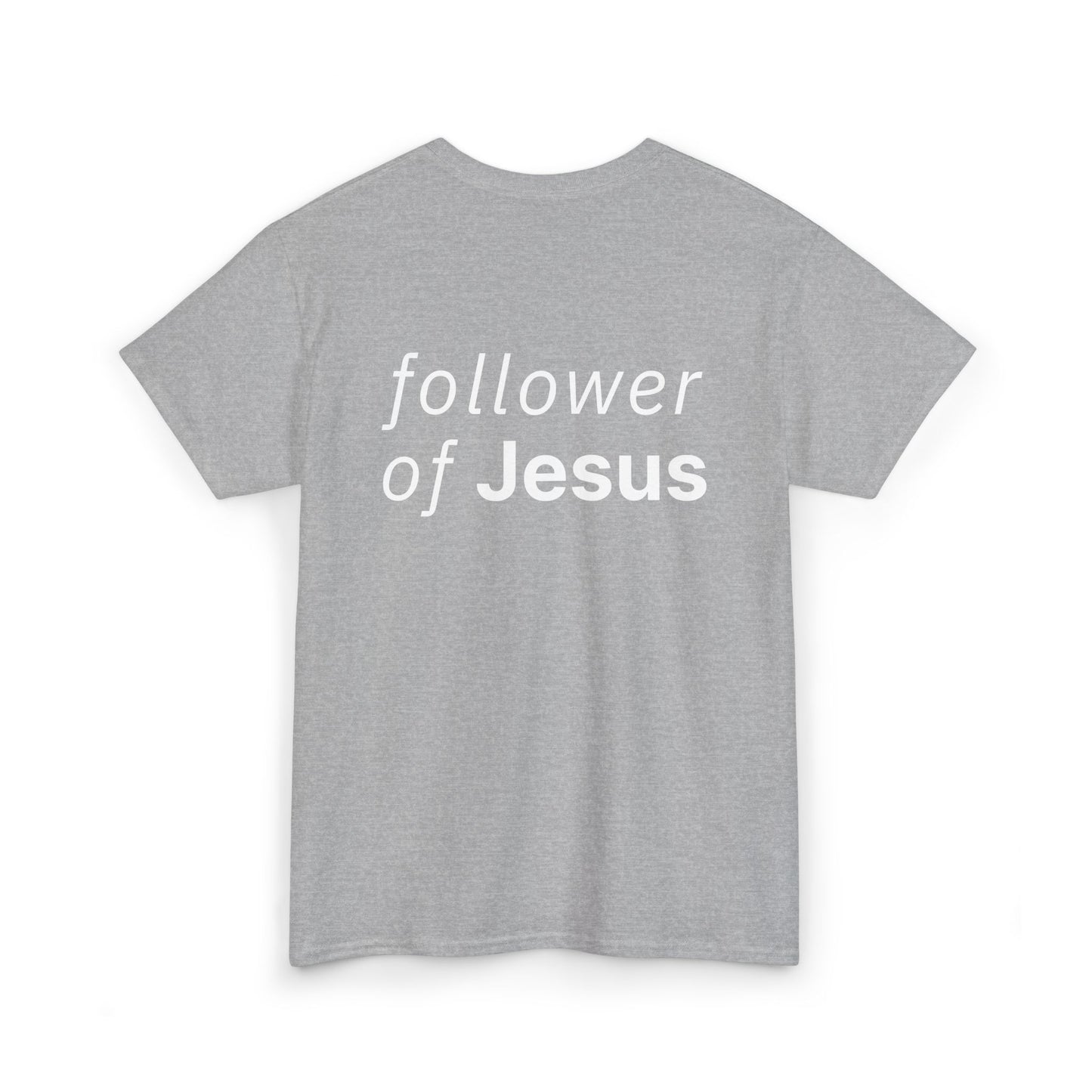 Follower of Jesus Heavy Cotton Tee