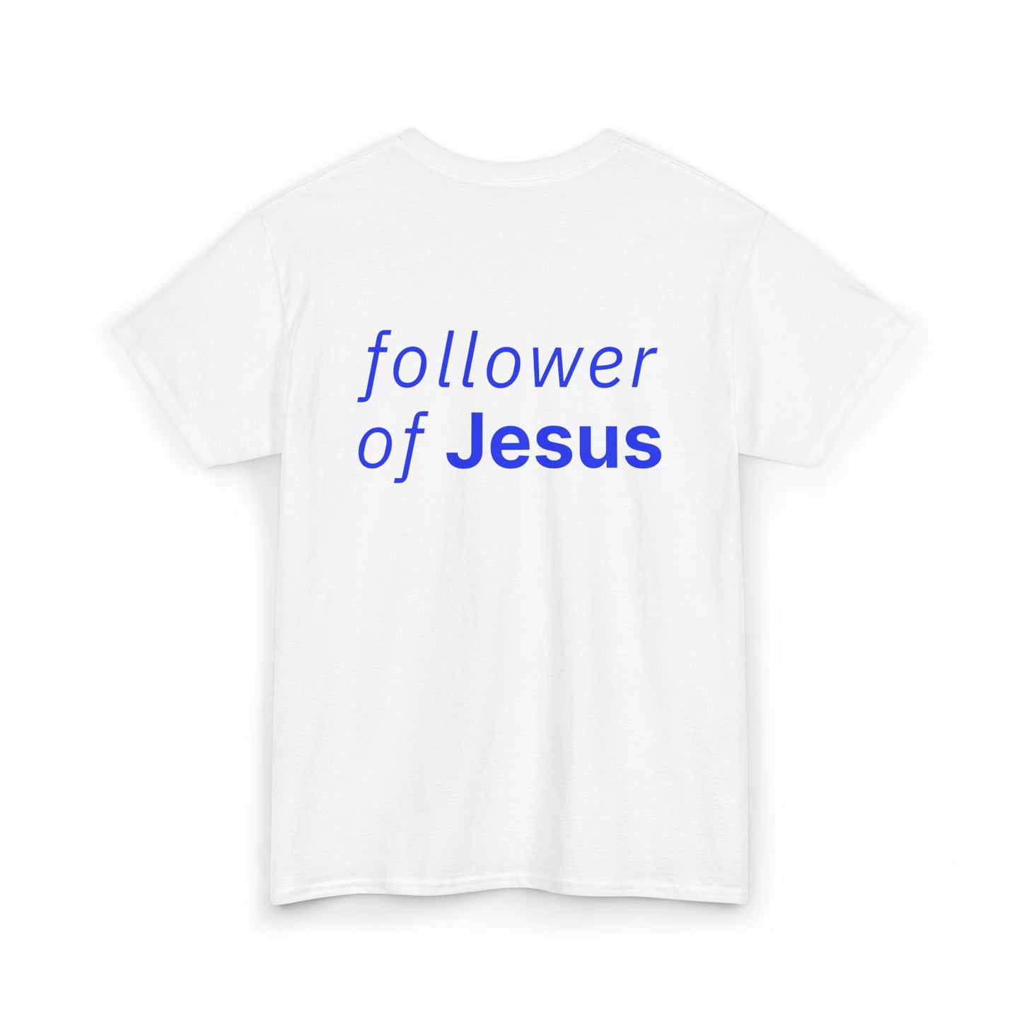 Follower of Jesus Heavy Cotton Tee