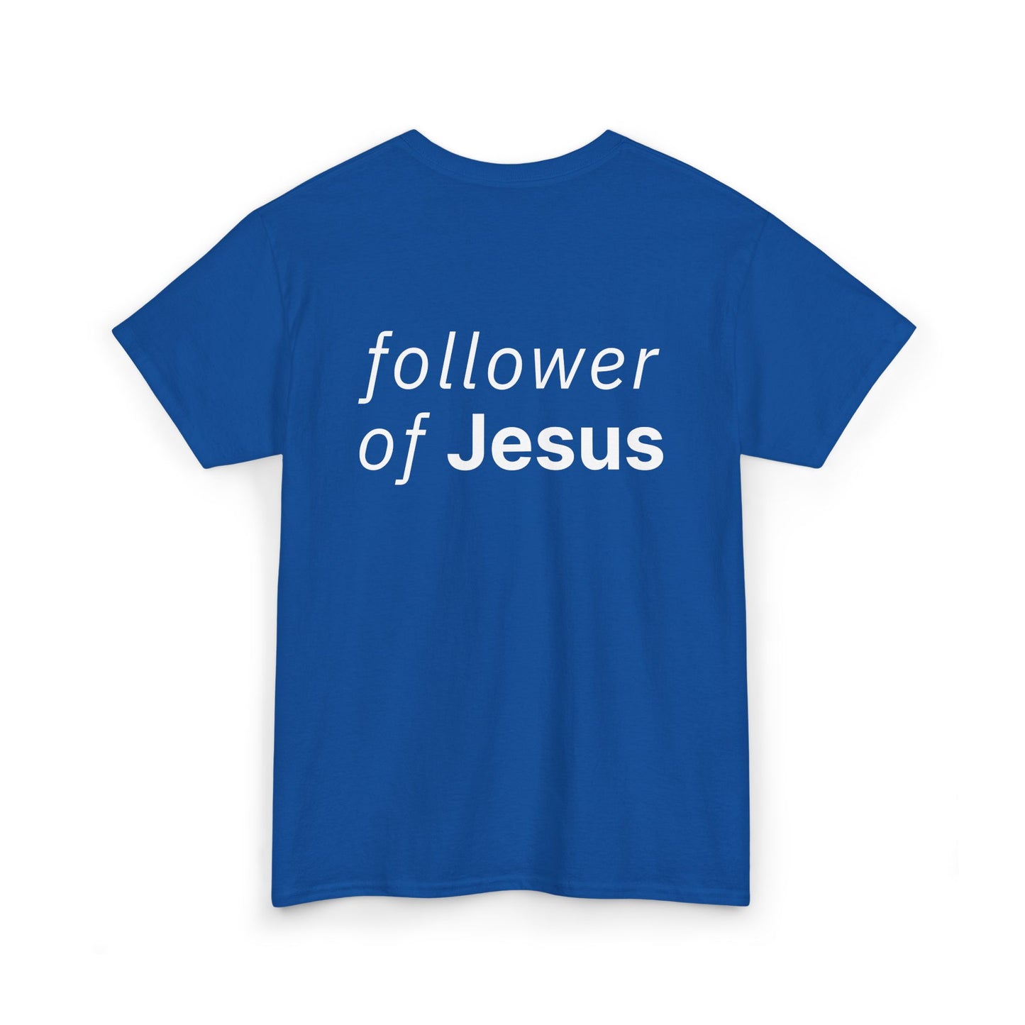 Follower of Jesus Heavy Cotton Tee
